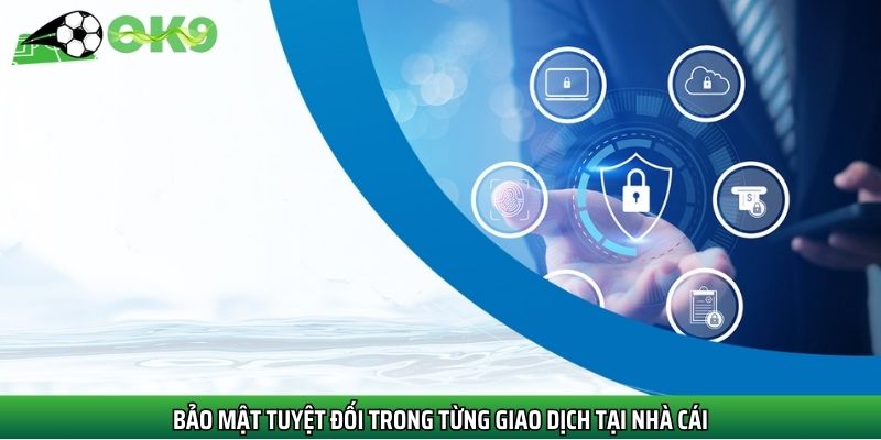 Chính sách thanh toán Ok9 cam kết đem đến sự an tâm tuyệt đối